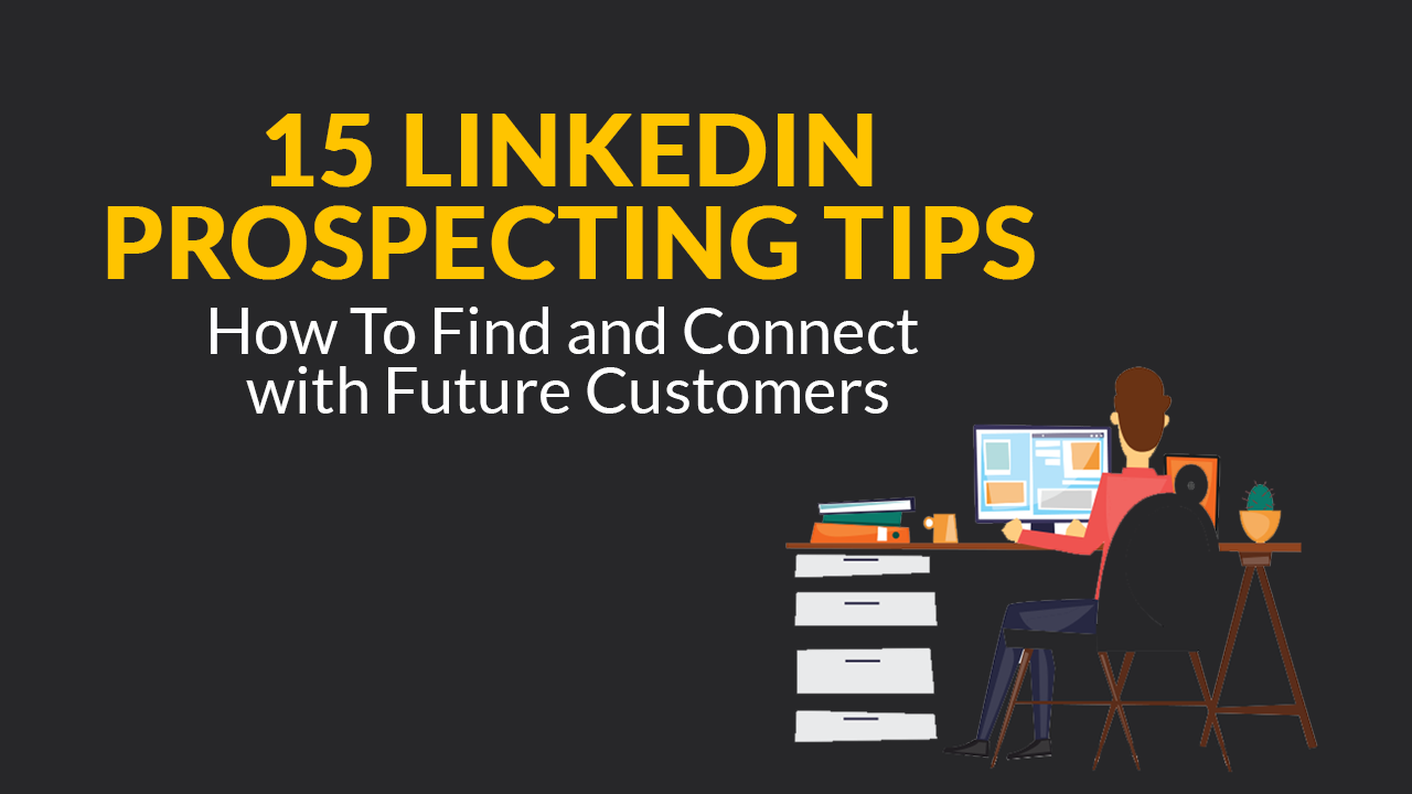 Linkedin Prospecting Key Tips For Skillslab