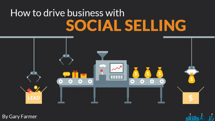 How To Drive Business with Social Selling How To Drive Business with Social Selling