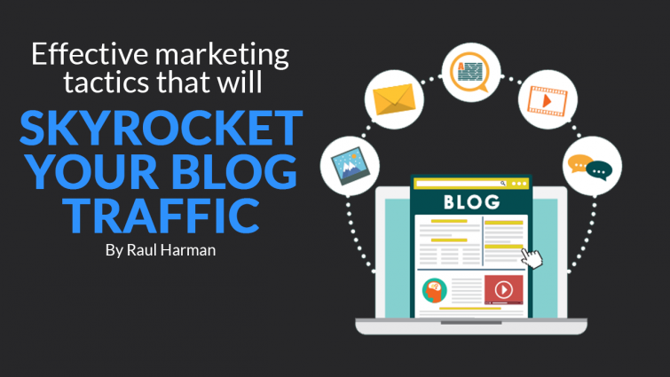 Effective Marketing Tactics That Will Skyrocket Your Blog Traffic Effective Marketing Tactics That Will Skyrocket Your Blog Traffic