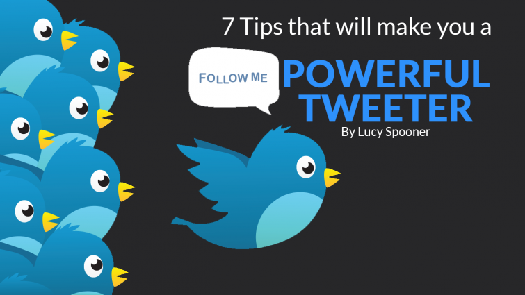 7 Tips That Will Make You A Powerful Tweeter 7 Tips That Will Make You A Powerful Tweeter