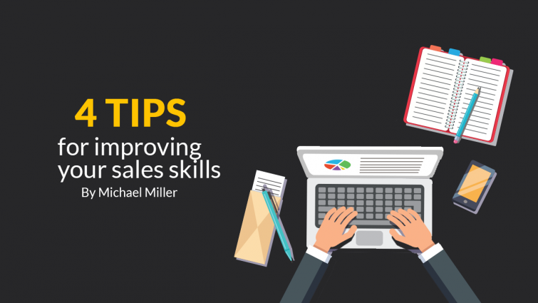 4 Tips for Improving Your Sales Skills 4 Tips for Improving Your Sales Skills