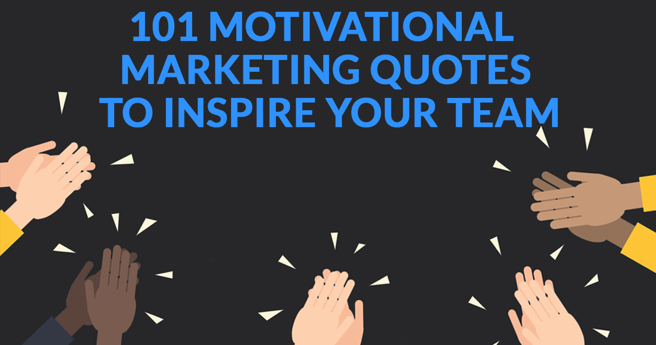 101 Powerful Marketing Quotes For Success 