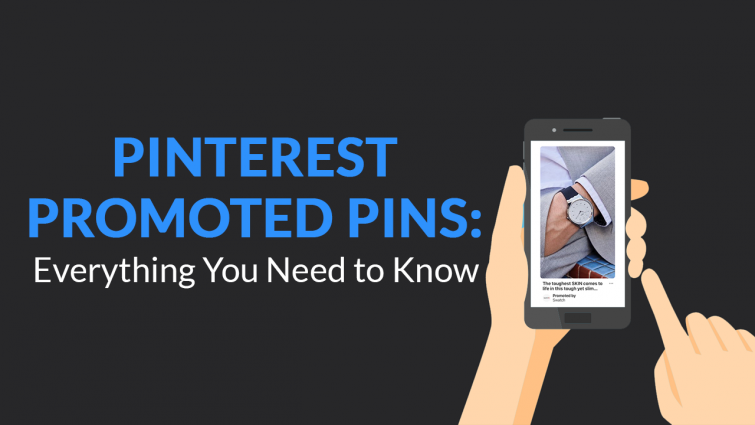Pinterest Promoted Pins: Everything You Need to Know Pinterest Promoted Pins: Everything You Need to Know