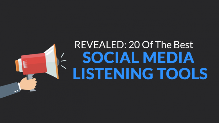 Revealed: 20 of the Best Social Media Listening Tools Revealed: 20 of the Best Social Media Listening Tools