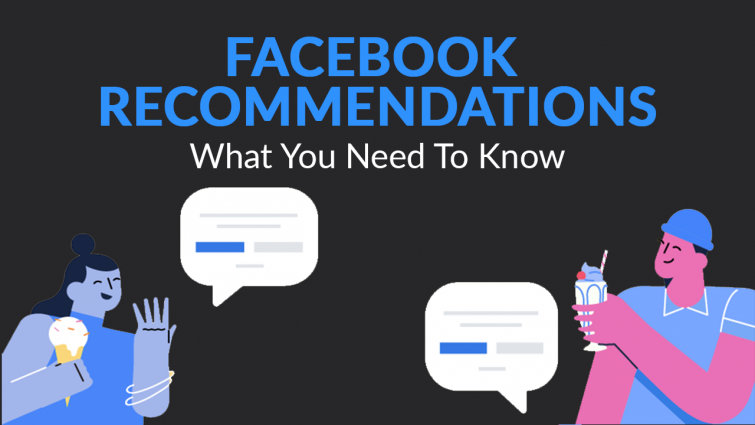 Facebook Recommendations Update – What You Need To Know Facebook Recommendations Update – What You Need To Know