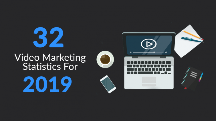 32 New Video Marketing Statistics You Must Know In 2019 32 New Video Marketing Statistics You Must Know In 2019