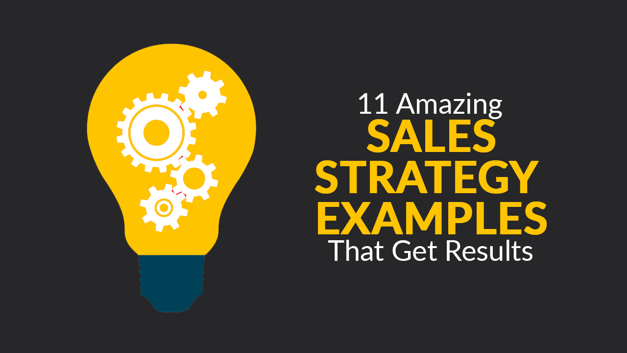 11 Amazing Sales Strategy Examples That Get Results SkillsLab