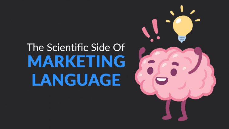 The Scientific Side of Marketing Language The Scientific Side of Marketing Language