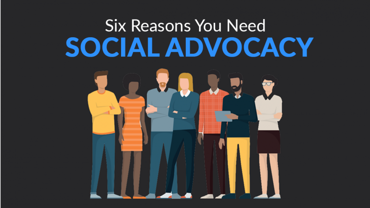 Social Advocacy: 6 Reasons You Need To Leverage Your Best Marketing Channel Social Advocacy: 6 Reasons You Need To Leverage Your Best Marketing Channel
