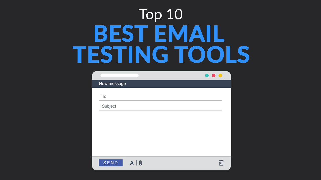 Top 10 Best Email Testing Tools (Updated 2019) | SkillsLab