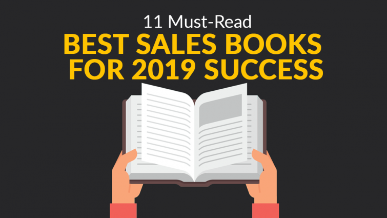 11 Must-Read Best Sales Books for 2019 Success 11 Must-Read Best Sales Books for 2019 Success