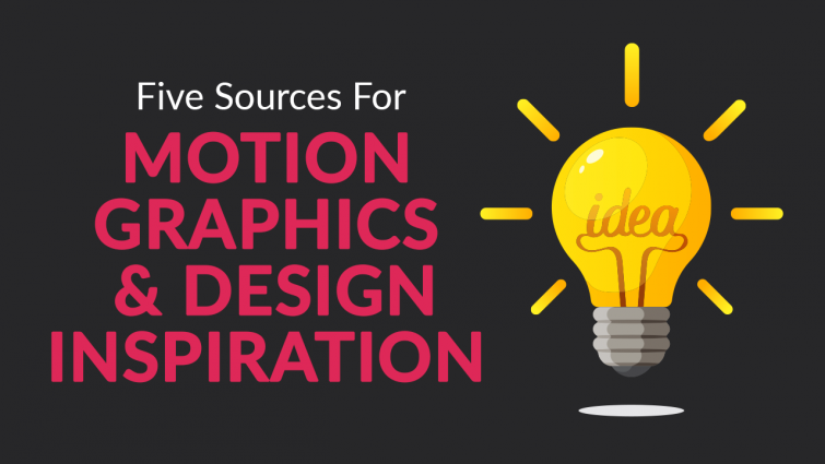 Five Sources for Motion Graphics and Design Inspiration Five Sources for Motion Graphics and Design Inspiration