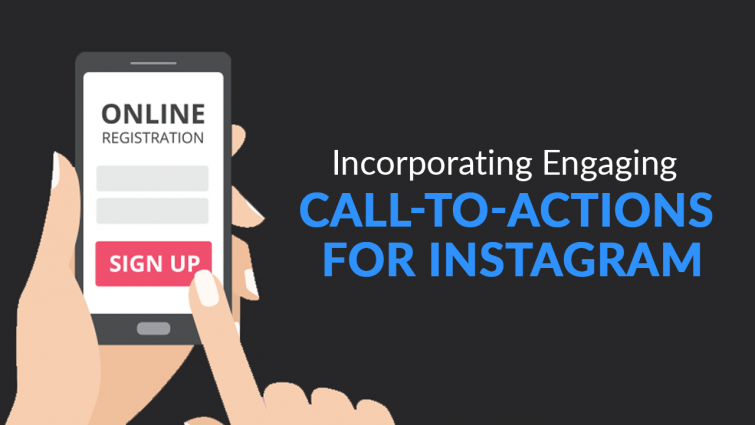 Incorporating engaging CTAs for Instagram Incorporating engaging CTAs for Instagram