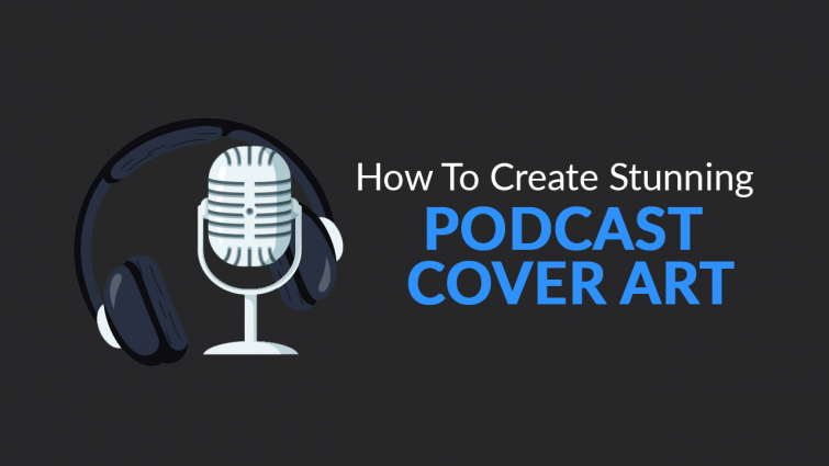 How To Create Stunning Podcast Cover Art For Free | SkillsLab