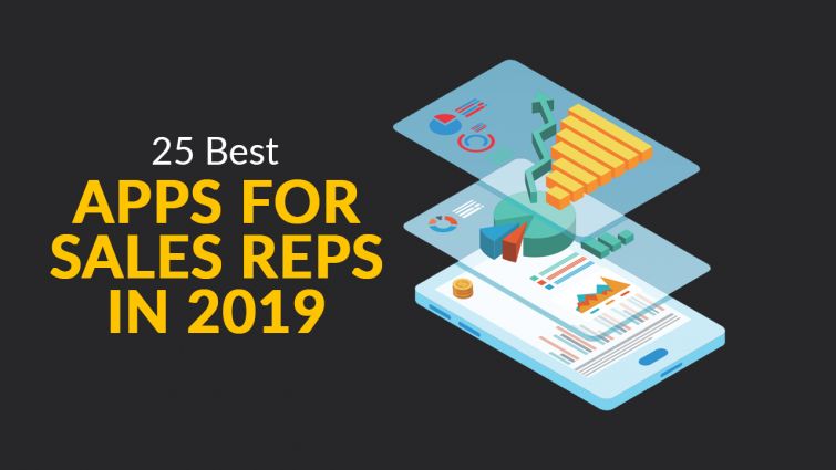 25 Best Apps for Sales Reps in 2019 25 Best Apps for Sales Reps in 2019