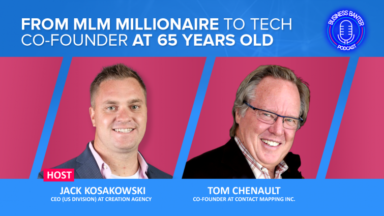 From MLM Millionaire To Tech Co-Founder At 65 Years Old From MLM Millionaire To Tech Co-Founder At 65 Years Old