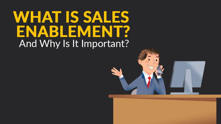 What is Sales Enablement? and Why is it Important? What is Sales Enablement? and Why is it Important?